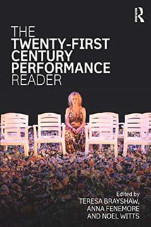 The Twenty-First Century Performance Reader, ur. Teresa Brayshaw, Anne Fenemore i Noel Witts, Routledge, 2019.